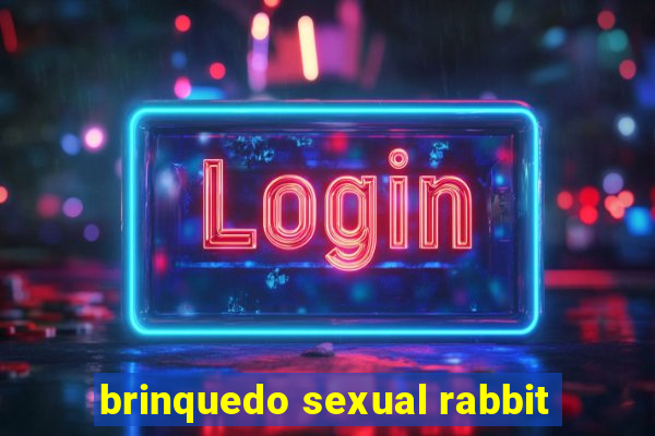 brinquedo sexual rabbit